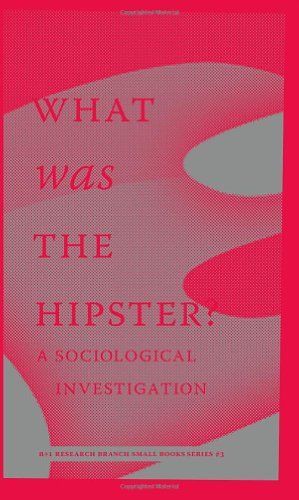 What Was the Hipster?