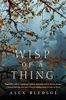 Wisp of a Thing