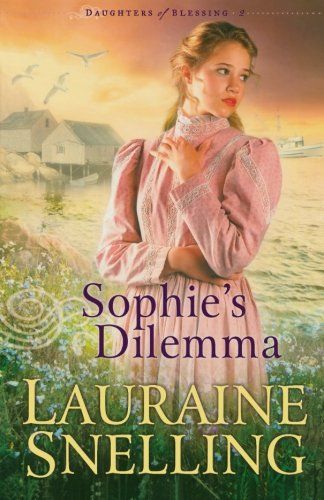 Sophie's Dilemma (Daughters of Blessing Book #2)