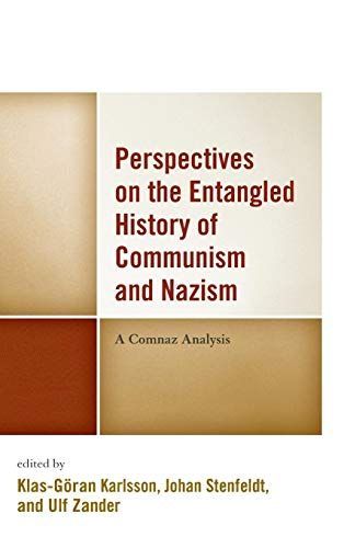 Perspectives on the Entangled History of Communism and Nazism