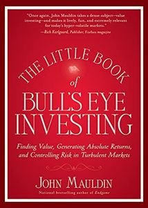 The Little Book of Bull's Eye Investing
