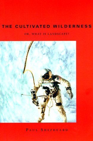 The Cultivated Wilderness