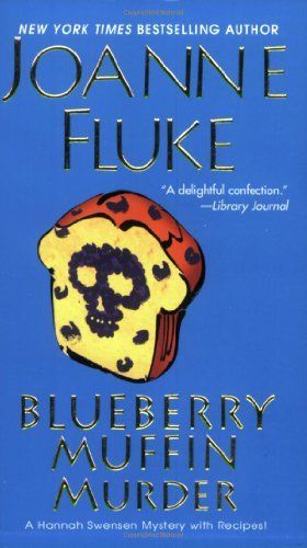 Blueberry Muffin Murder (Hannah Swensen Mysteries, Book 3)