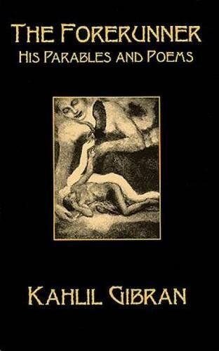 The Forerunner - His Parables and Poems