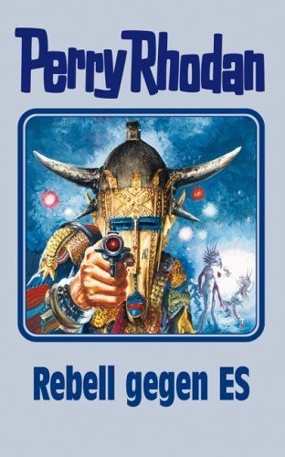 Perry Rhodan 97: Rebell gegen ES (Silberband)