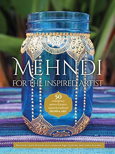 Mehndi for the Inspired Artist