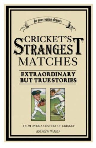 Cricket's Strangest Matches