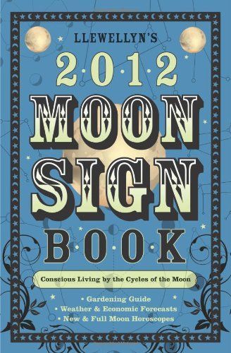 Llewellyn's 2012 Moon Sign Book