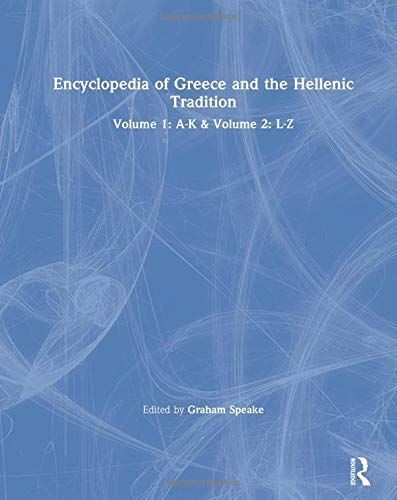 Encyclopedia of Greece and the Hellenic Tradition