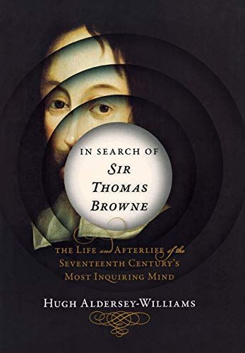 The Adventures of Sir Thomas Browne in the 21st Century