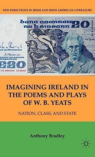 Imagining Ireland in the Poems and Plays of W. B. Yeats