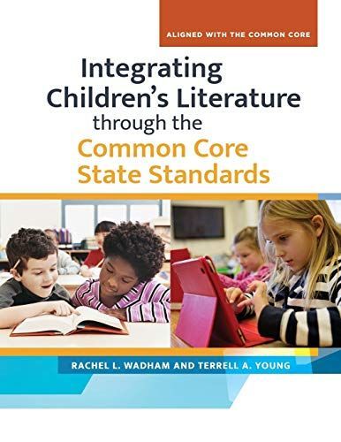 Integrating Children's LIterature through the Common Core State Standards