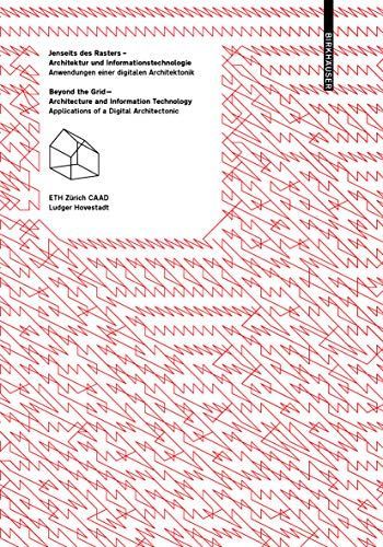 Jenseits des Rasters – Architektur und Informationstechnologie / Beyond the Grid – Architecture and Information Technology