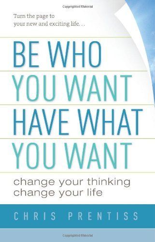 Be Who You Want, Have What You Want