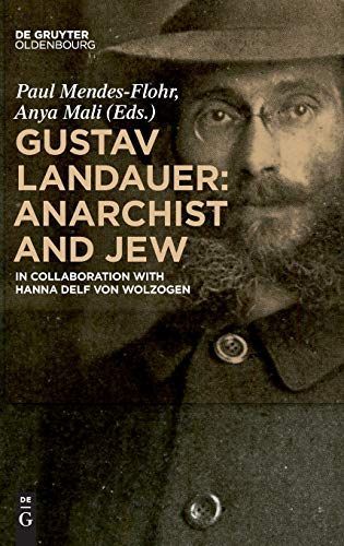 Gustav Landauer: Anarchist and Jew