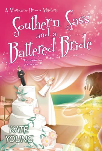 Southern Sass and a Battered Bride