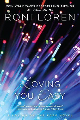 Loving You Easy (Loving on the Edge, Book 8)