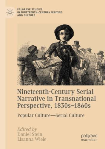 Nineteenth-Century Serial Narrative in Transnational Perspective, 1830s−1860s