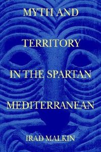 Myth and Territory in the Spartan Mediterranean