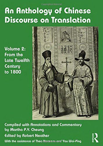 An Anthology of Chinese Discourse on Translation (Volume 2)