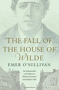 The Fall of the House of Wilde