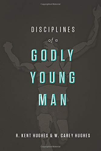 Disciplines of a Godly Young Man