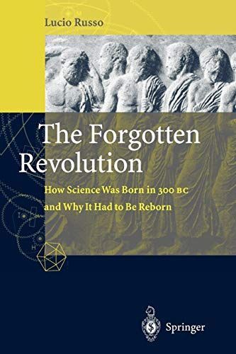 Die vergessene Revolution oder die Wiedergeburt des antiken Wissens