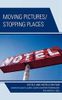Moving Pictures/Stopping Places