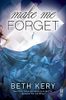 Make Me Forget (Make Me: Part One)