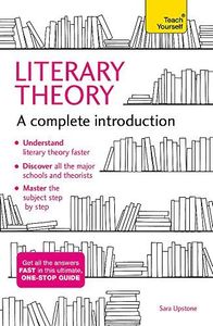 Literary Theory: A Complete Introduction