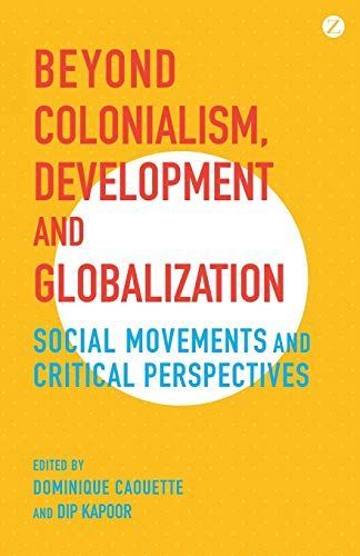 Beyond Colonialism, Development and Globalization