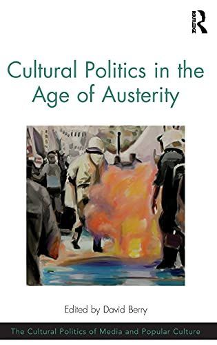 Cultural Politics in the Age of Austerity
