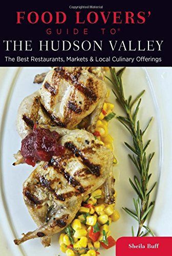 Food Lovers' Guide to® The Hudson Valley