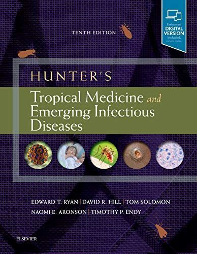 Hunter's Tropical Medicine and Emerging Infectious Diseases E-Book