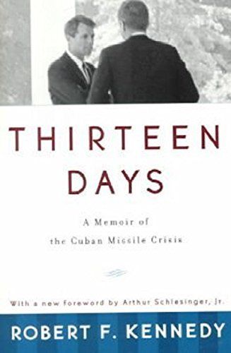 Thirteen Days: A Memoir of the Cuban Missile Crisis