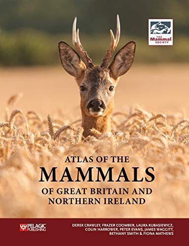 Atlas of the Mammals of Great Britain and Northern Ireland