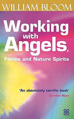 Working With Angels, Fairies And Nature Spirits