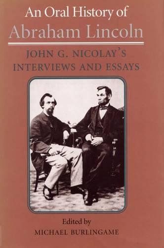 An Oral History of Abraham Lincoln