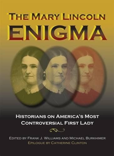 The Mary Lincoln Enigma