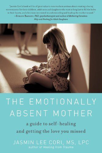 The Emotionally Absent Mother, Updated and Expanded Second Edition