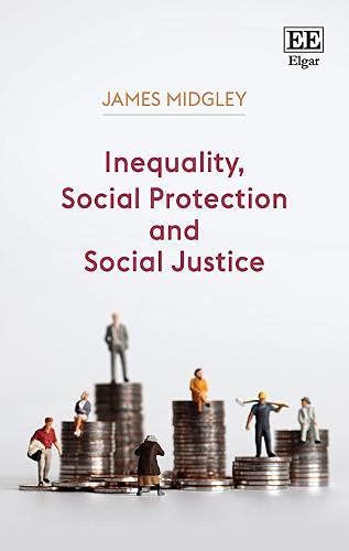 Inequality, Social Protection and Social Justice