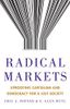 Radical Markets