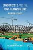 London 2012 and the Post-Olympics City