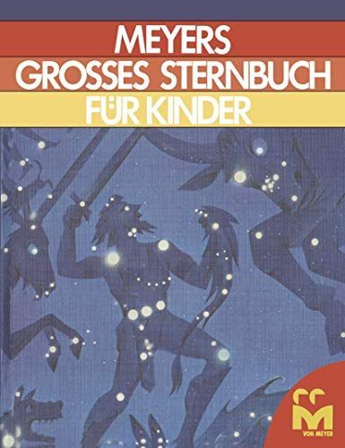 Meyers Grosses Sternbuch für kinder