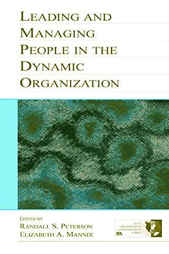 Leading and Managing People in the Dynamic Organization