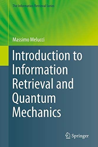 Introduction to Information Retrieval and Quantum Mechanics