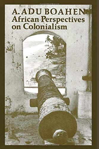 African Perspectives on Colonialism