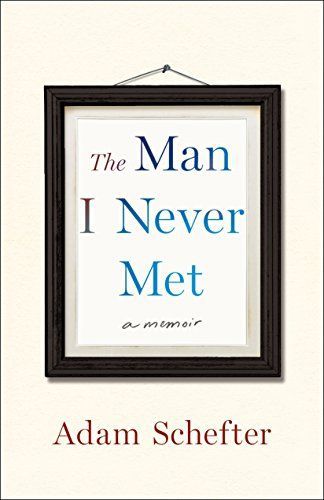 The Man I Never Met