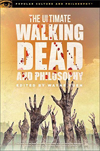 The Ultimate Walking Dead and Philosophy