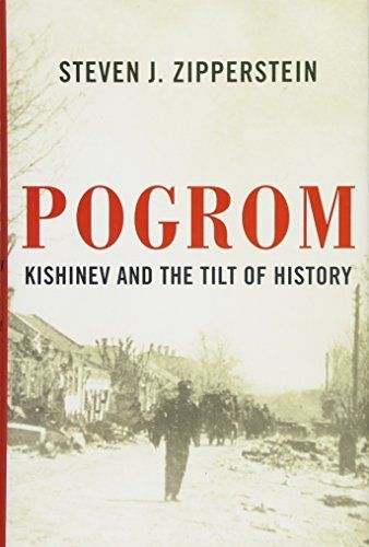 Pogrom: Kishinev and the Tilt of History